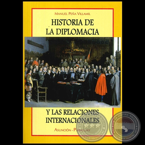 HISTORIA DE LA DIPLOMACIA Y LAS RELACIONES INTERNACIONALES - Autor: MANUEL PEA VILLAMIL - Ao 2013